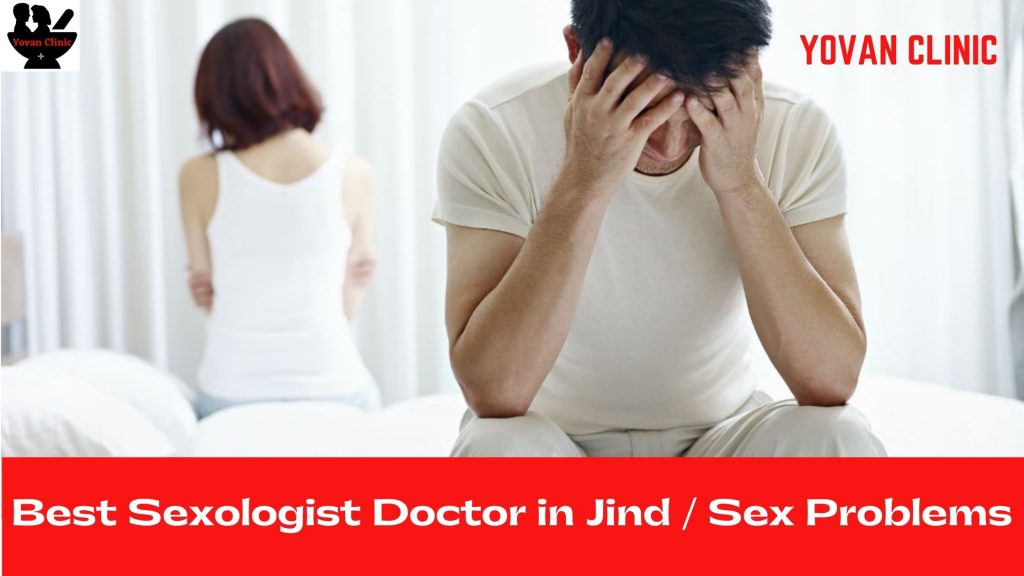 Best Sexologist Doctor In Jind Yovan Clinic